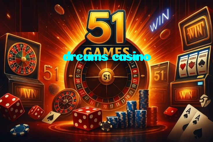 dreams casino